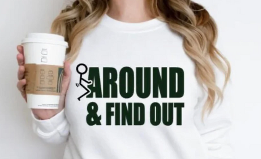 F Around & Find Out