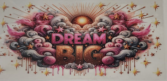 Dream Big UV DTF Transfers 16oz Cup Wrap
