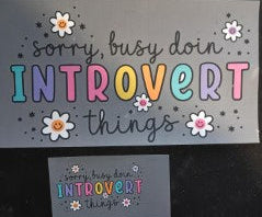 Sorry, Busy doing Introvert Things Regular and Pocket Transfer