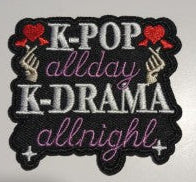 KPOP all day K-Drama all night Small Patch