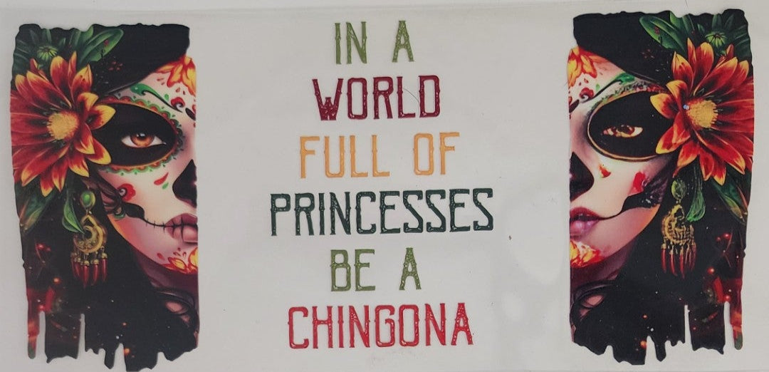 Chingona UV DTF Transfers 16oz Cup Wrap