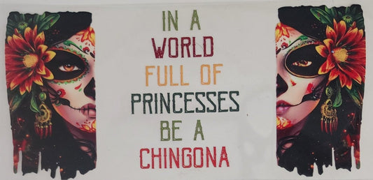 Chingona UV DTF Transfers 16oz Cup Wrap